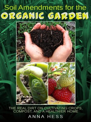 cover image of Soil Amendments for the Organic Garden